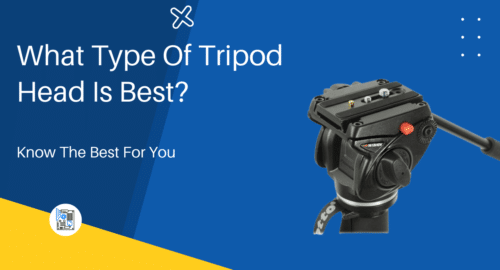 What Type Of Tripod Head Is Best